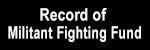 Record of Militant Fightning Fund